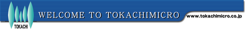 WELCOME TO TOKACHI MICRO